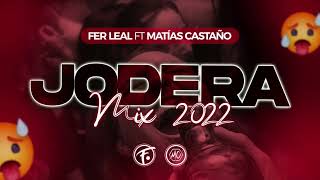 JODERA MIX 2022 - FER LEAL FT MATÍAS CASTAÑO