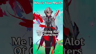 Guys, Who is Your Main? #genshinimpact