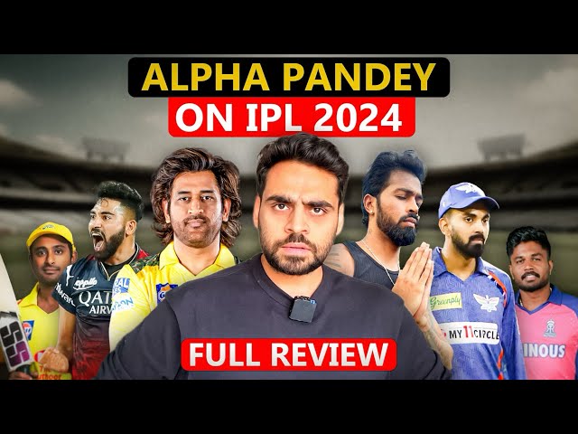 Alpha Pandey - IPL 2024 Funny Review class=