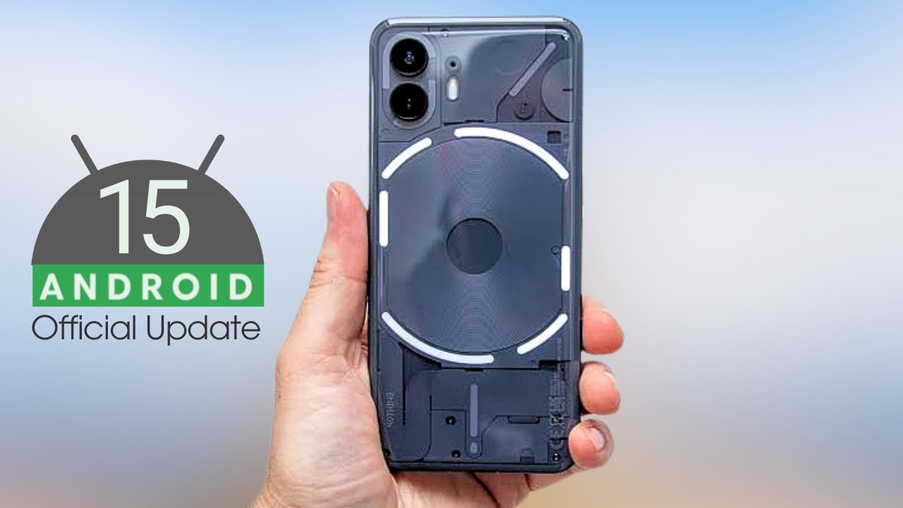 Nothing Phone 2 Android 15 Update