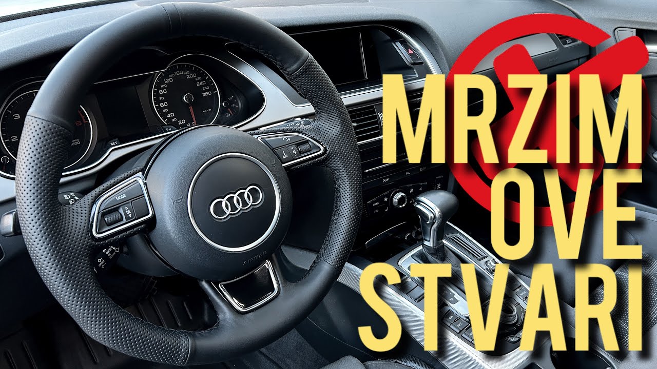 3 stvari koje MRZIM kod svog AUDIJA A4 TOTALNI PROMASAJ kompanije