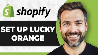 How to Set Up Lucky Orange on Shopify (Full 2026 Guide)