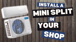 HVAC In Your Shop: Choosing and Setting Up a Mini Split System