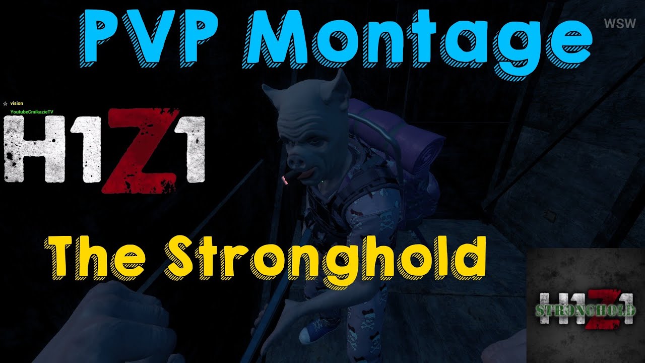 H1Z1 Just Survive | PVP Montage | Stronghold | Survival
