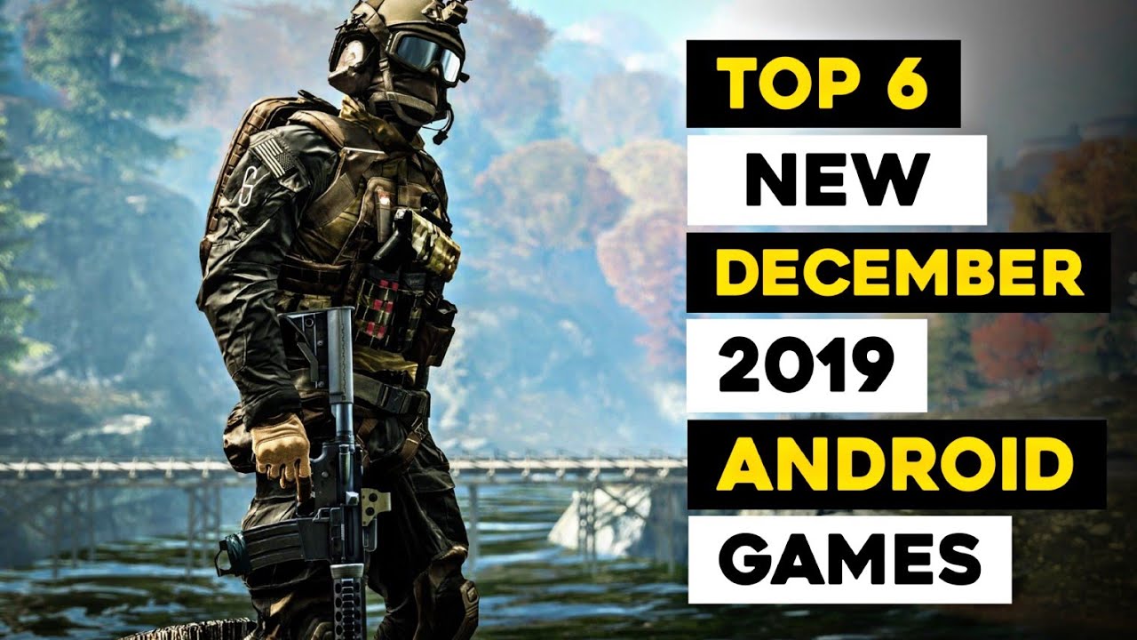 Top 6 New December 2019 Android Games You have to play this month For Android | Android Games