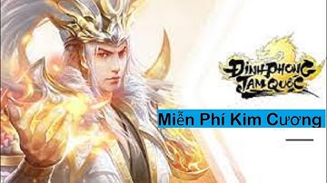 Đỉnh Phong Tam Quốc MOD nhận KC miễn phí trên IOS/APK 🤑 Cách gian lận Đỉnh Phong Tam Quốc Mobile!