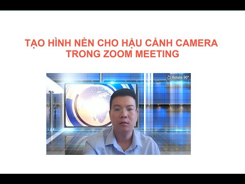 Video Tạo hình nền camera trong Zoom Meeting - YouTube