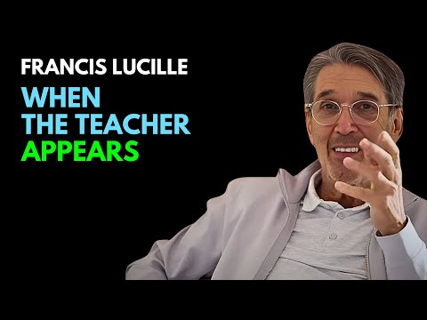 "The Teacher arises with the Question and leaves with the Answer."