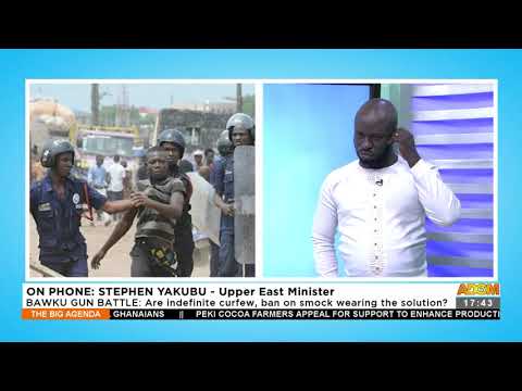 Bawku Gun Battle: Are indefinite curfew, ban on smock wearing the solution? – Adom TV (26-11-21) Bawku Gun Battle: Are indefinite curfew, ban on smock wearing the solution? – Adom TV (26-11-21)