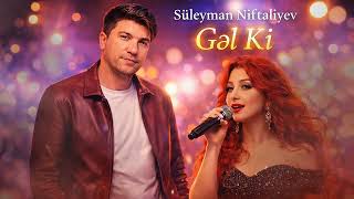 Süleyman Niftəliyev - Gəl Ki Psychedelic Cover Version 2026