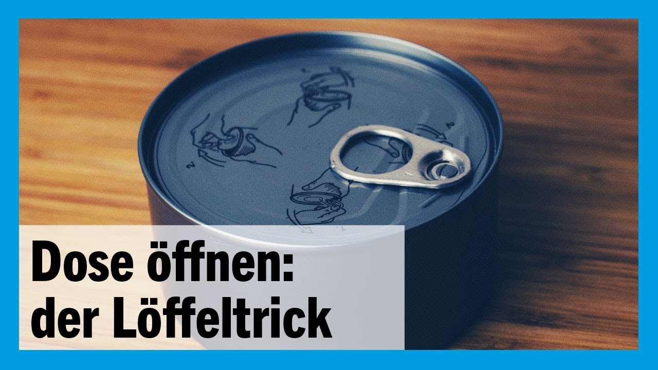 Lifehack: Dose ohne Dosenöffner öffnen