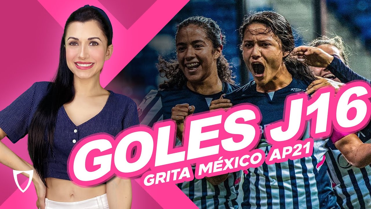 GOLES LIGA MX FEMENIL JORNADA 16 APERTURA 2021 TABLA GENERAL y de GOLEO