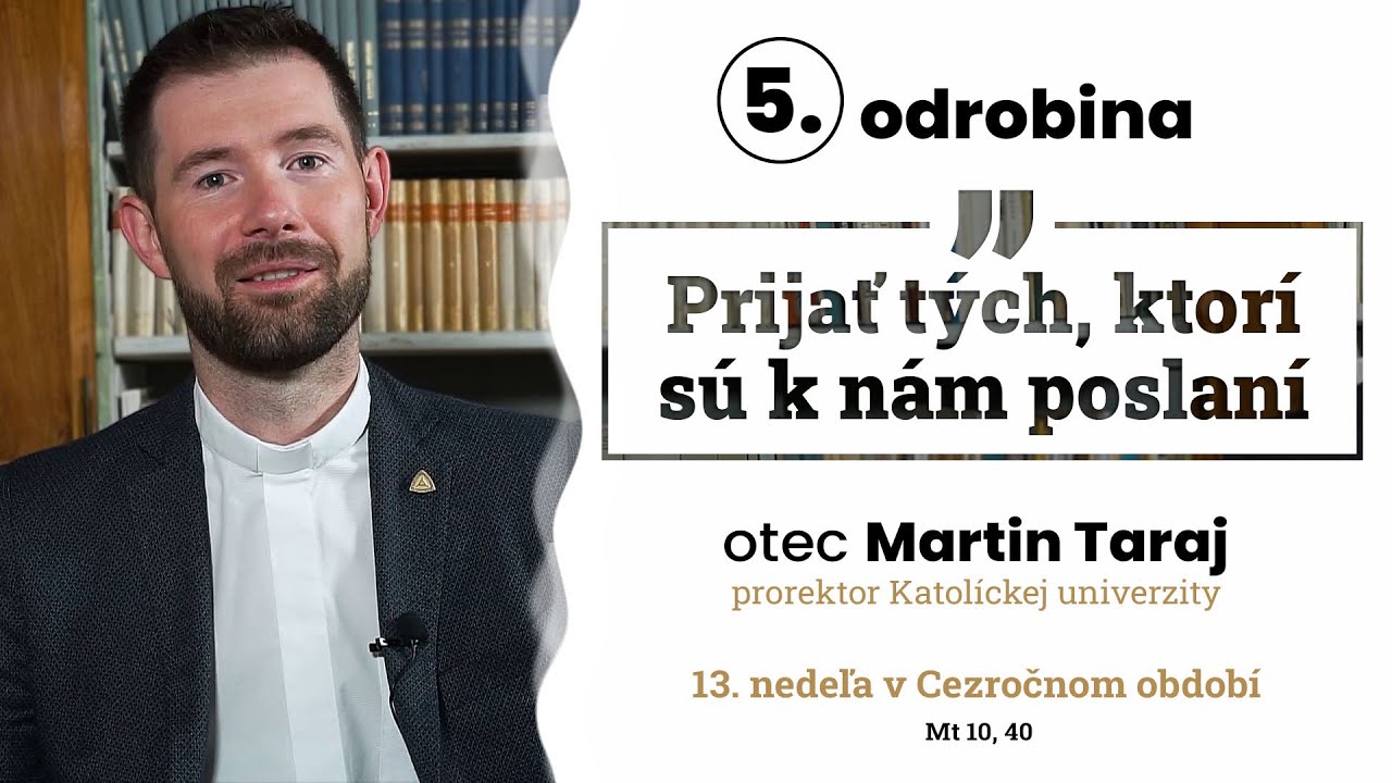 Odrobina 5 – otec Martin Taraj