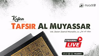 *[LIVE] TAFSIR AL-MUYASSAR "QS. AL-HAJJ AYAT 46"  |  USTADZ ZEZEN ZAENAL MURSALIN. LC*