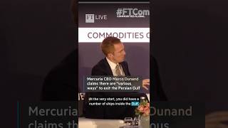There are “various ways” to exit the #straitofhormuz says Mercuria CEO