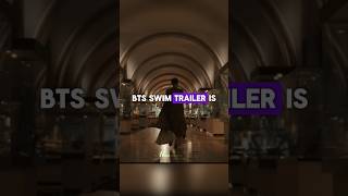 BTS Swim trailer out now!!! #Bts #Swim #Kpop