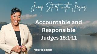 Accountable and Responsible: Judges 15:1-11 (8/19/26)