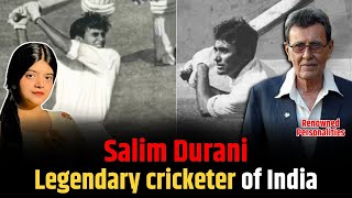 Celebrity Renowned Personalities: All about Salim Durani Legendary cricketer of India. Net Worth