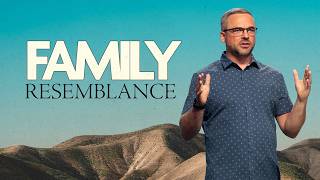 Family Resemblance | Sermon On The Mount | Pastor Adam Bishop