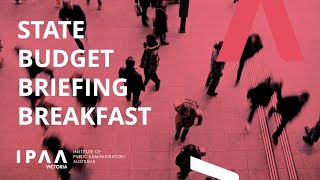 IPAA Victoria State Budget Briefing Breakfast 2019