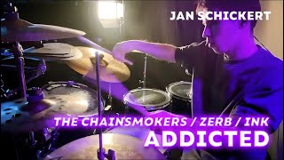 Addicted - The Chainsmokers / Ink / Zerb - DRUM COVER (w. EAD10) - Jan Schickert