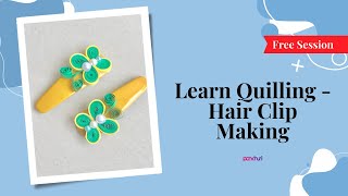 Learn Quilling - Hair Clip Making | Art&Crafts | Ask Pankhuri