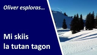 Mi skiis la tutan tagon / I was skiing the whole day / Esperanto