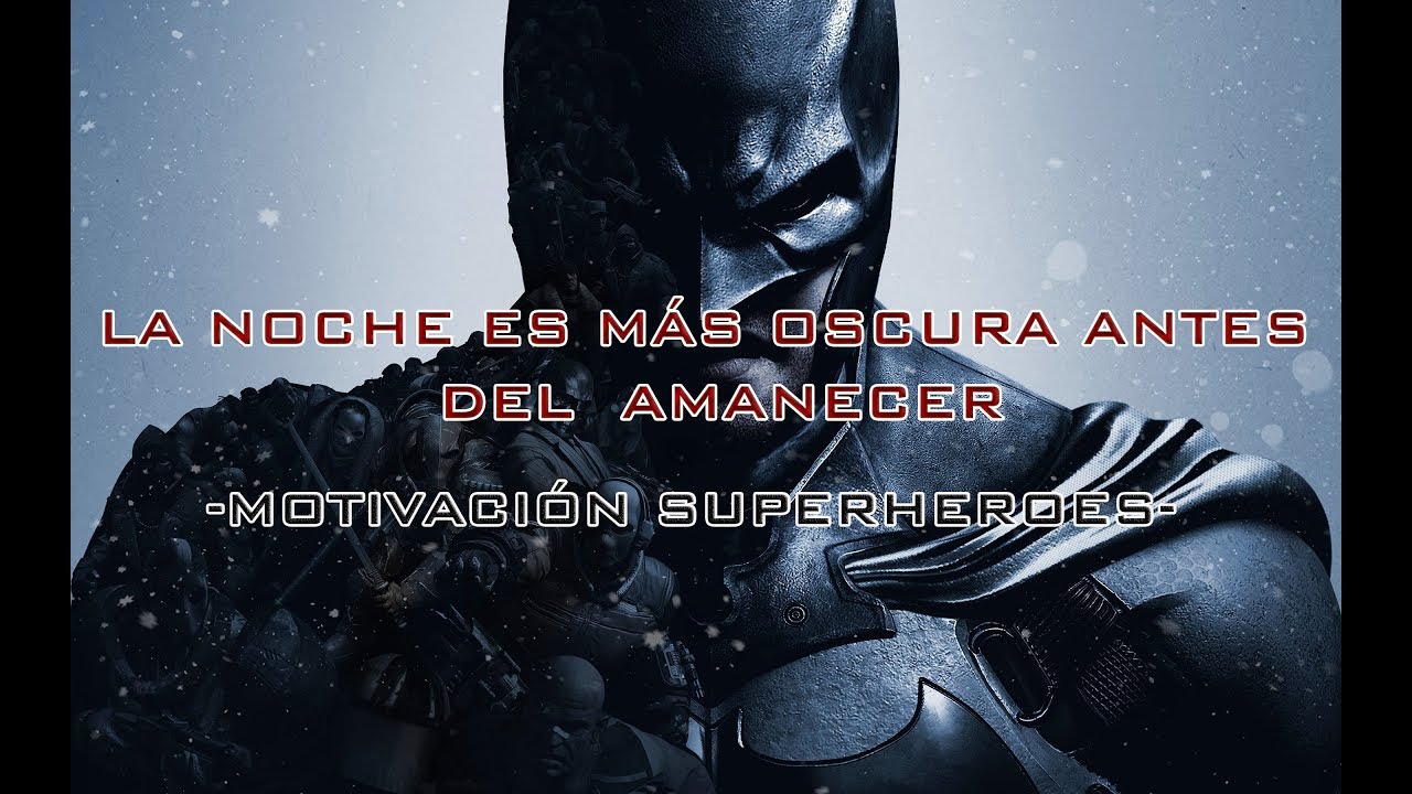 - Motivación Batman - La noche es más oscura antes del amanecer - YouTube