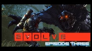 Evolve - Closed Alpha - Episode 3 - PurpleFantums First Game with FitoMiner