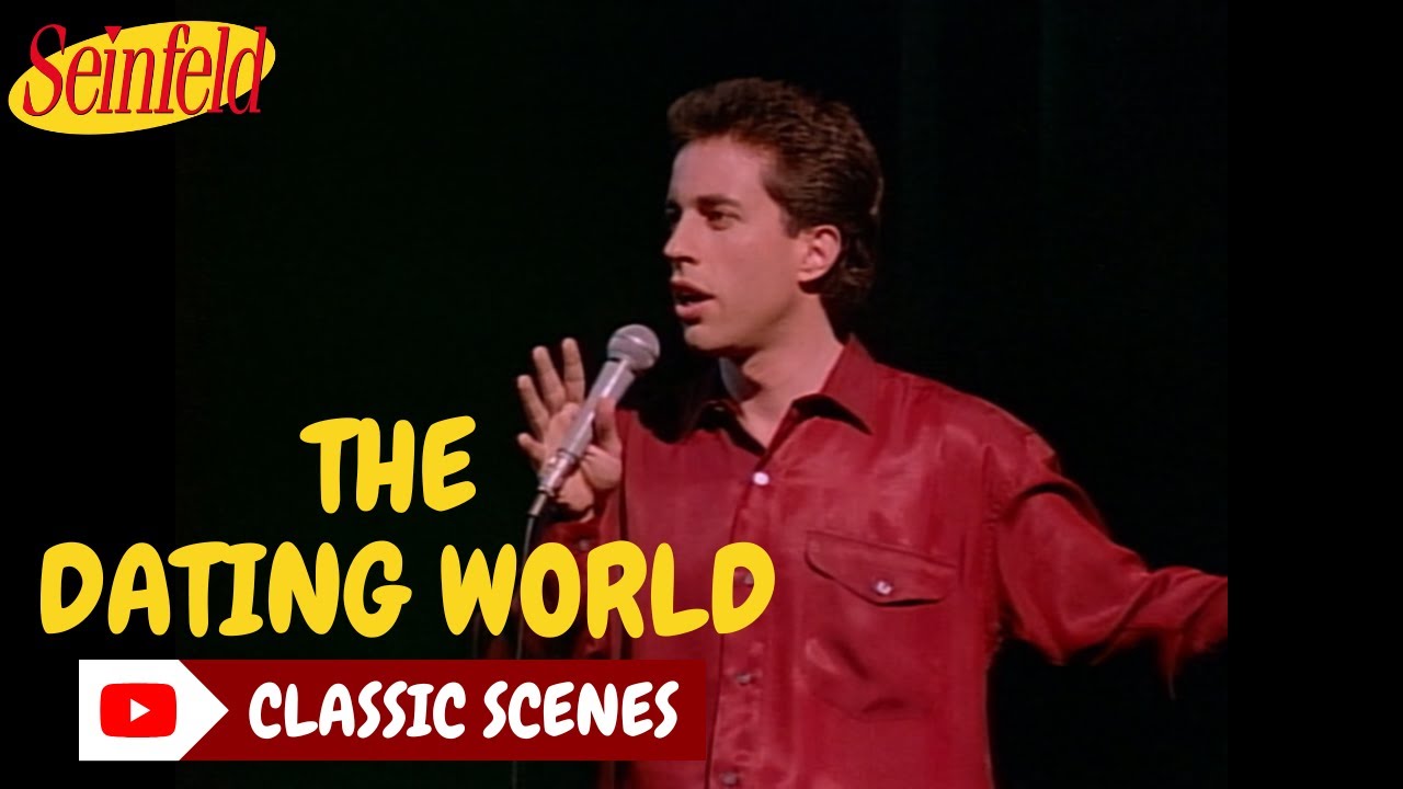 Seinfeld | THE DATING WORLD | Jerry Seinfeld