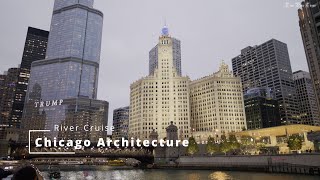 Chicago Architecture River Cruise | 4K HDR