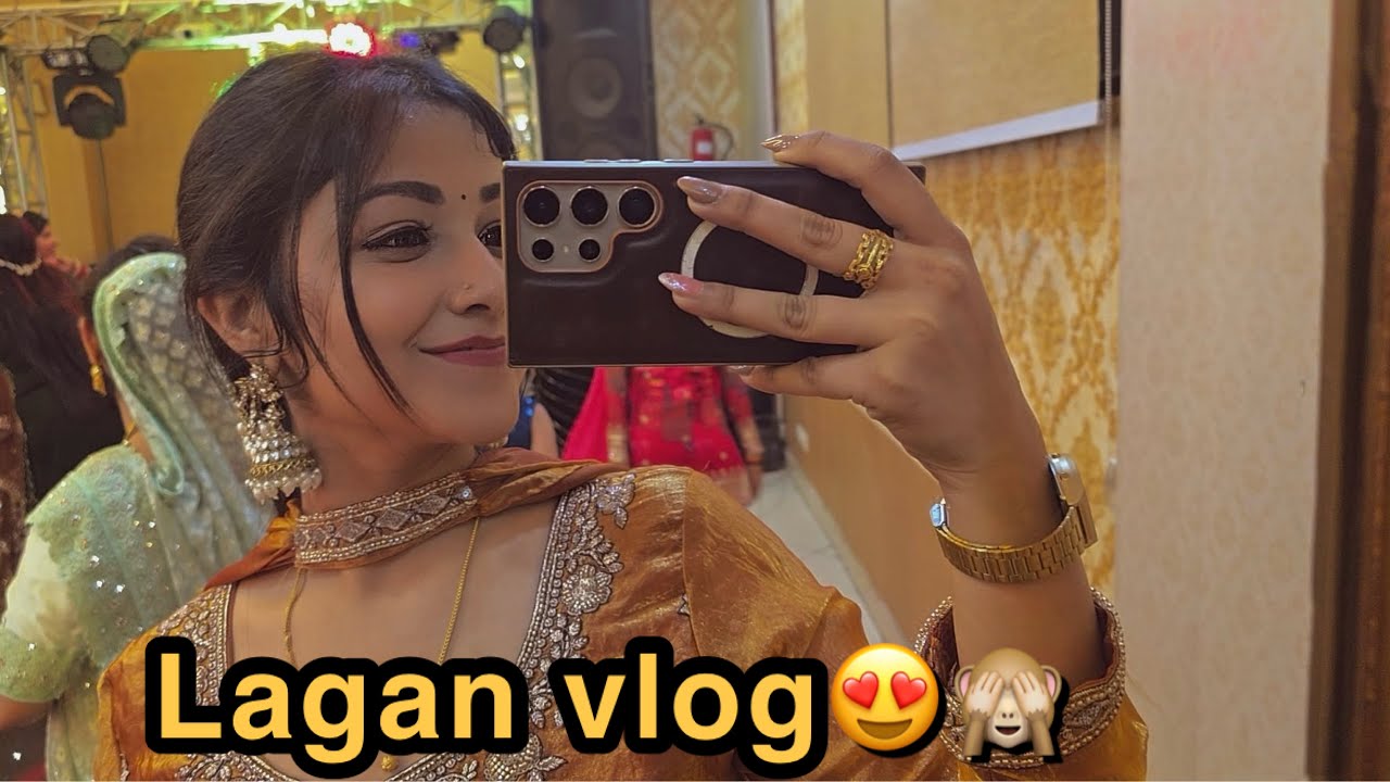 Lagan Sagai Vlog😍🙈 #vlog #youtubevideo #youtubeindia #weddingvlog 