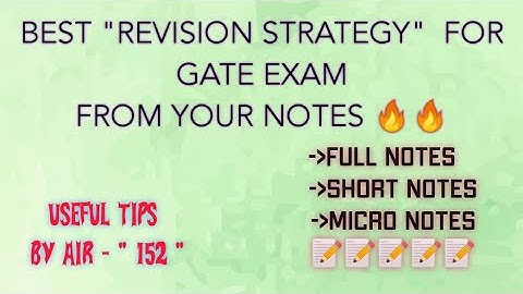 HOW TO REVISE FOR GATE FROM NOTES EFFECTIVELY |GATE 2022/23 | AIR -152