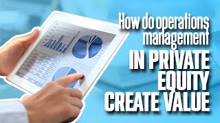 Celebrity How do OPERATIONS MANAGEMENT teams in PRIVATE EQUITY create value? | Simplicity Consultancy Net Worth