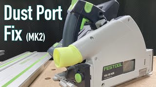 Festool Track Saw Dust Port Fix - MK2 | No more snagging dust hose