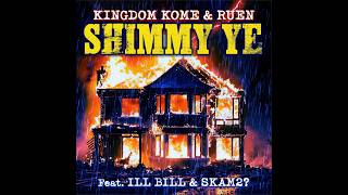 Shimmy Ye - Kingdom Kome & Ruen (feat. ILL BILL & SKAM2?) Lyric Video