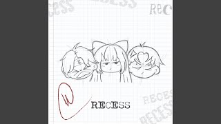 RECESS