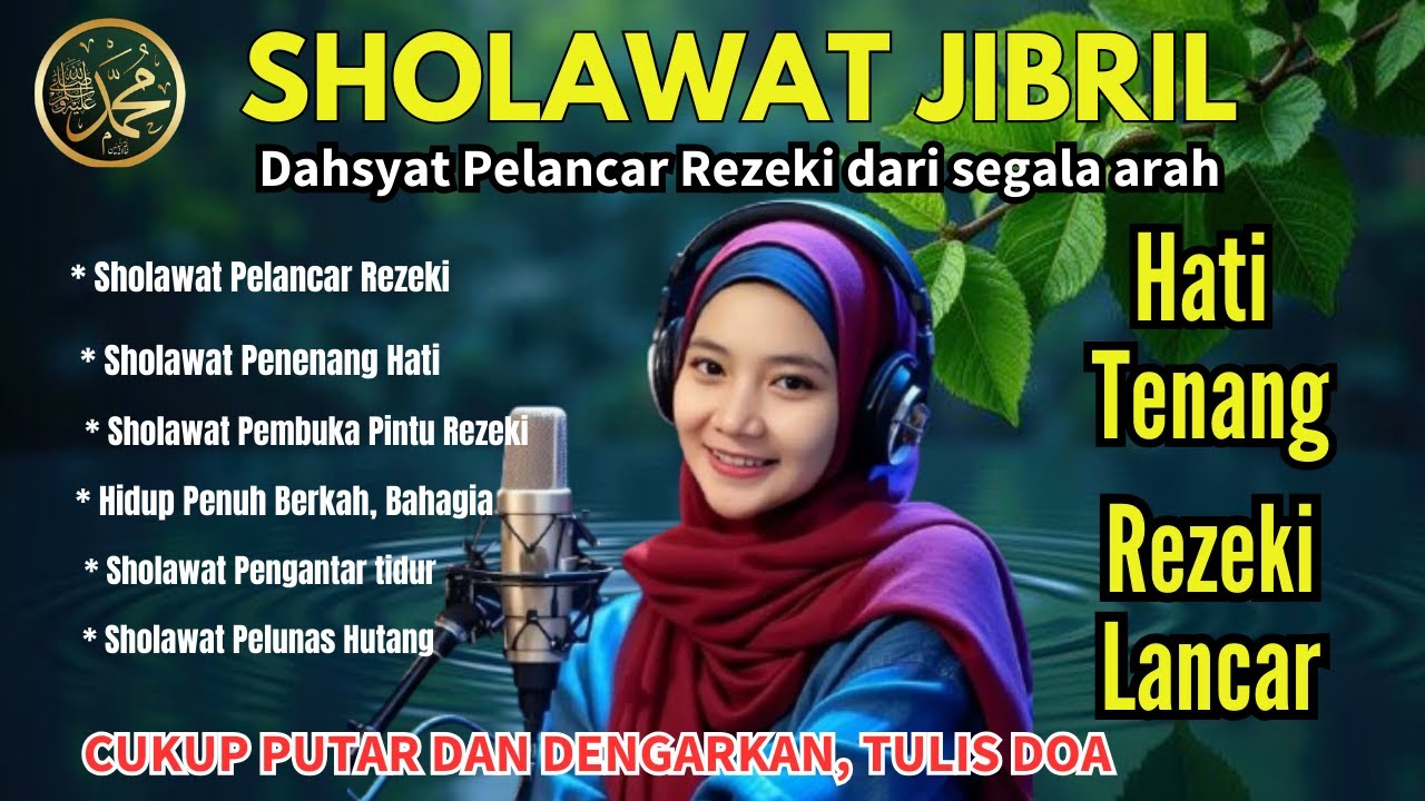 SHOLAWAT PENARIK REZEKI PALING DAHSYAT, Sholawat Nabi Muhammad SAW, SALAWAT JIBRIL PALING MERDU