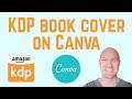 Creating a PDF Book Cover on Canva for Amazon KDP – with Spine Text!