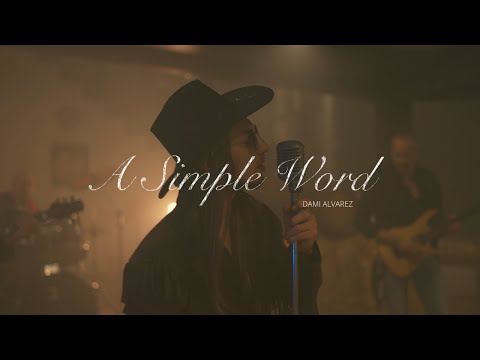 Dami Alvarez - A Simple Word (Official Video)