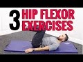 3 HIP FLEXOR Exercises to Improve HIP RANGE OF MOTION