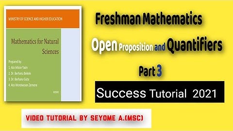 University freshman course|Open Proposition and Quantifiers|math 1011|Addis Ababa
