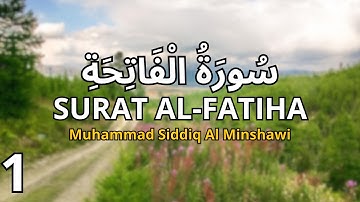 Surah Al-Fatiha | By Muhammad Siddiq Al Minshawi | Full With Arabic Text (HD) | 1-سورة الفاتحة