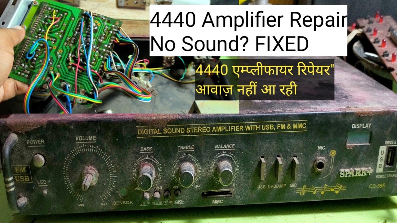4440 Amplifier Repair No Sound Problem Fixe     कैसे ठीक करें 4440 एम्पलीफायर को घर पर