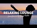 Soave Sessions by Yann Muller 🌊 Relaxing Lounge, Chill Coffee &amp; Dinner Music | The Good Life No. 33