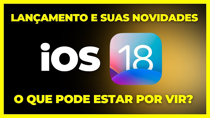 iOS 18: Lançamento e suas novidades