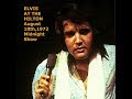 Elvis-At The Hilton-Aug.10th,1972 Midnight Show-Las Vegas