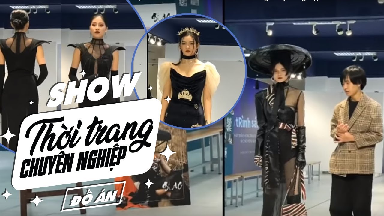 Ngỡ ngàng chiêm ngưỡng đồ án Đại học Kiến Trúc như show diễn thời trang chuyên nghiệp