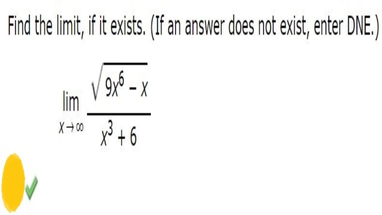 Find the limit, if it exists. (If an answer does not exist, enter