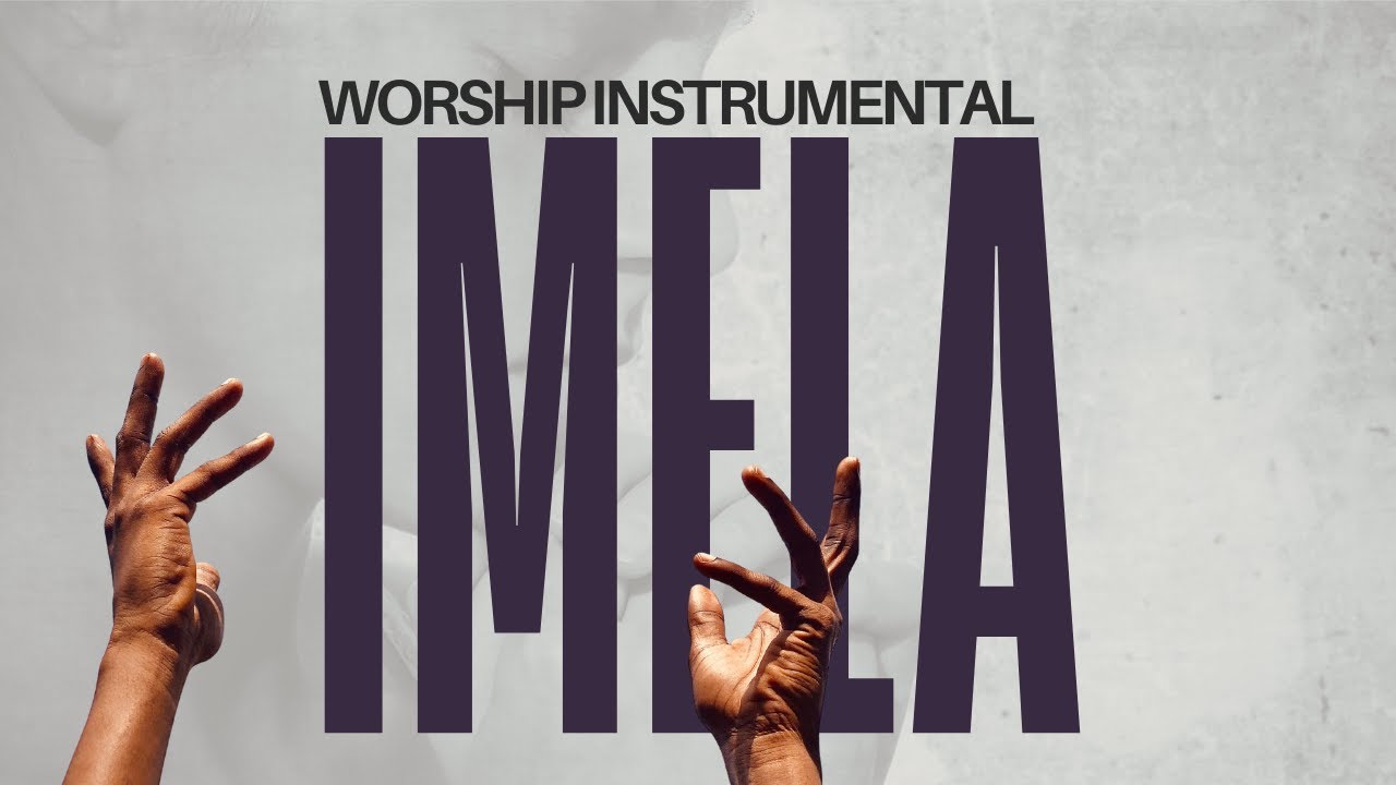 Imela Worship Instrumental for Prayer, Meditation, Healing, Study, and Relaxation